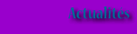 Actualit&eacute;s