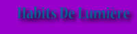 Habits De Lumi&egrave;re